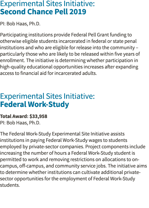 Experimental Sites Initiative: Second Chance Pell 2019 PI: Bob Haas, Ph D  Participating institutions provide Federal   